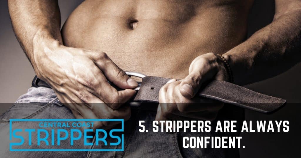 strippers are always confidents